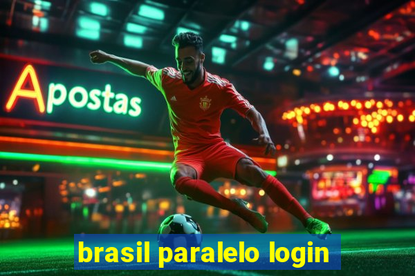 brasil paralelo login